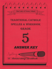 Traditional Catholic Speller 5 Answer Key